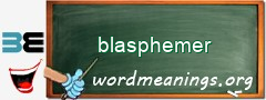 WordMeaning blackboard for blasphemer